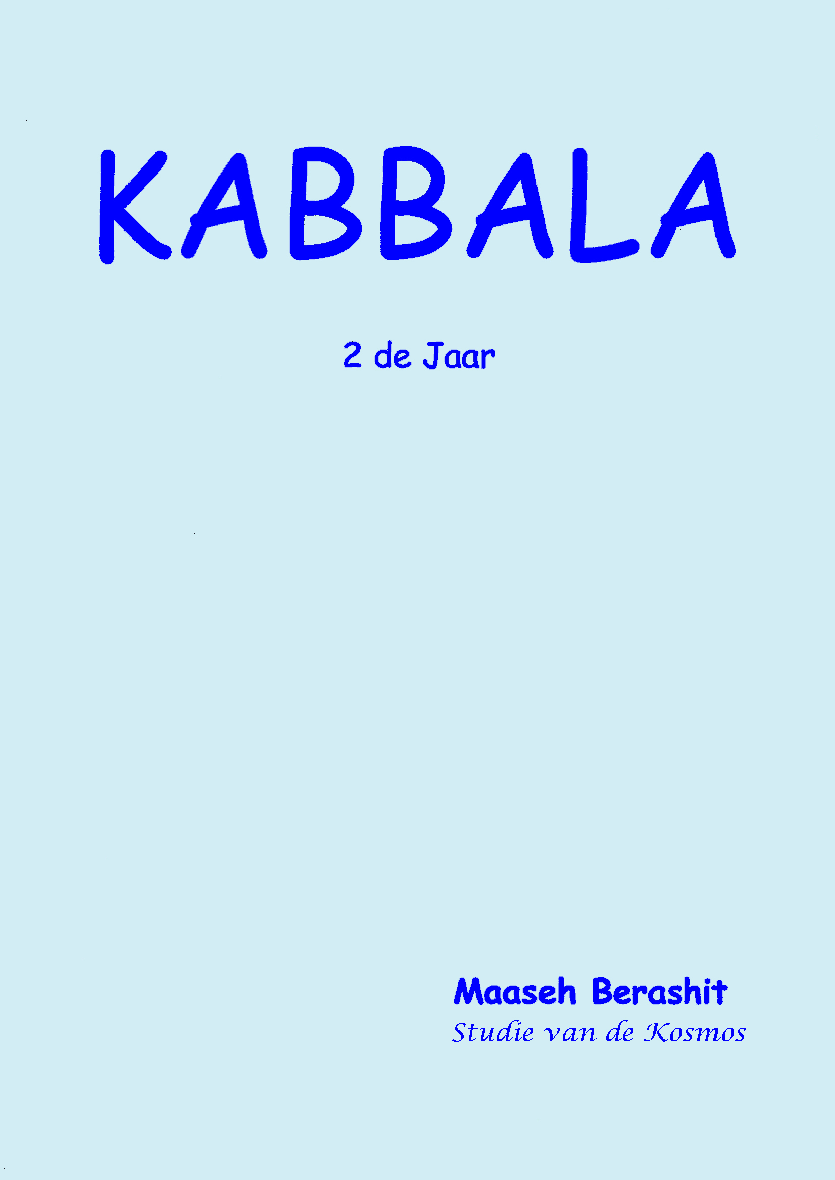 1 Kabbala 2 Jaar